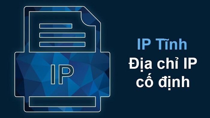 IP tĩnh là địa chỉ IP cố định